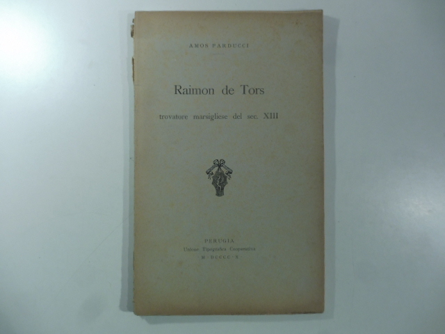 Raimon de Tors trovatore marsigliese del sec. XIII
